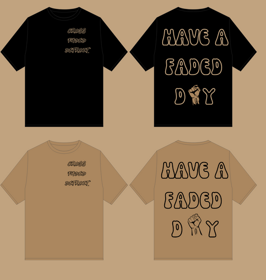 Black History Month Tee - "Have a Faded Day"