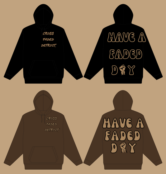 Black History Month Hoodie - "Have a Faded Day"