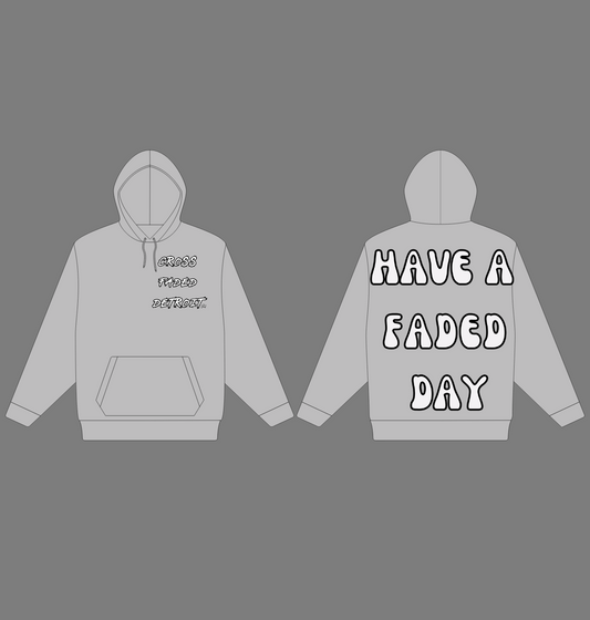 HAVE A FADED DAY Classic Hoodie